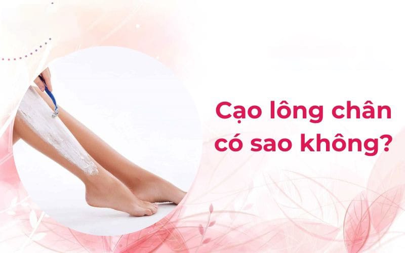 Cắt lông chân có sao không? có gây mất thẩm mỹ